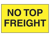 NO TOP FREIGHT Label 8 X 10 Fluorescent YELLOW 250/ROLL