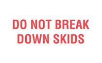 #DL2010 3 x 5&quot; Do Not Break
Down Skids Label (Red/White)